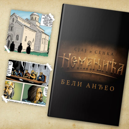 Историјски Стрип – “Сјај и Сенка Немањића” – Књига VII – “Бели анђео”